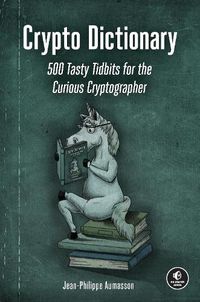 Cover image for Crypto Dictionary: 500 Tasty Tidbits for the Curious Cryptographer