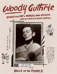 Cover image for Woody Guthrie: Songs and Art * Words and Wisdom
