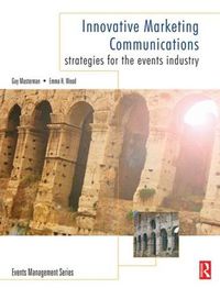 Cover image for Innovative Marketing Communications: Strategies for the Events Industry