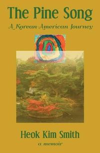 Cover image for The Pine Song: A Korean-American Journey