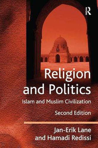 Cover image for Religion and Politics: Islam and Muslim Civilisation