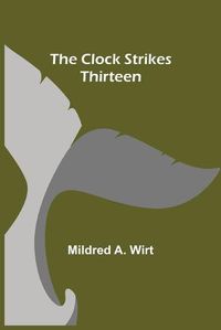 Cover image for The Clock Strikes Thirteen