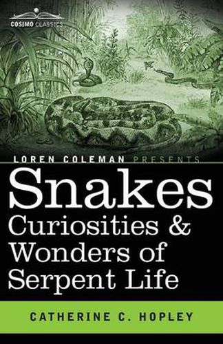 Snakes Curiosities & Wonders of Serpent Life