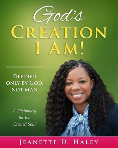 Cover image for God's Creation I Am!: A Dictionary for the Created Soul