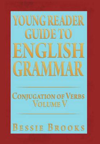 Cover image for Young Reader Guide to English Grammar: Conjugation of Verbs