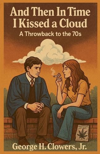 Cover image for And Then In Time I Kissed a Cloud