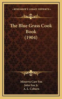 Cover image for The Blue Grass Cook Book (1904)