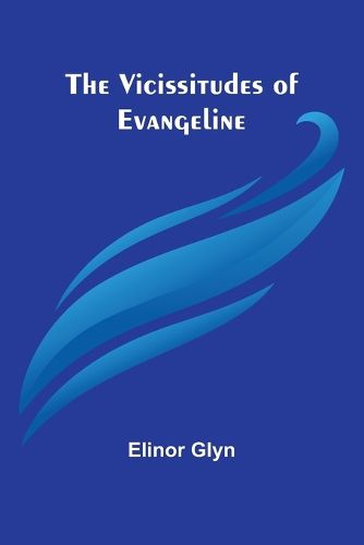 Cover image for The Vicissitudes of Evangeline