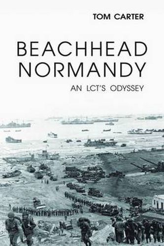 Beachhead Normandy: An LCT's Odyssey