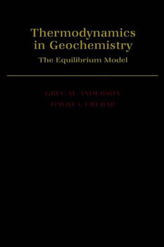 Cover image for Thermodynamics in Geochemistry: The Equilibrium Model