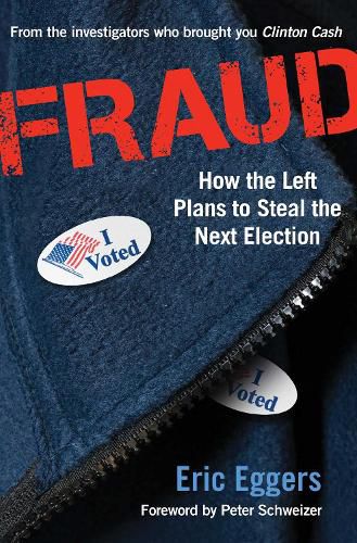 Cover image for Fraud: How the Left Plans to Steal the Next Election