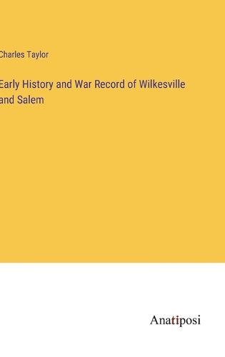 Cover image for Early History and War Record of Wilkesville and Salem