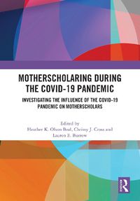 Cover image for MotherScholaring During the COVID-19 Pandemic