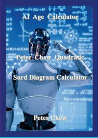 Cover image for AI Age Calculator Peter Chew Quadratic Surd Diagram Calculator