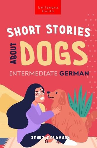 Cover image for Short Stories About Dogs in Intermediate German (B1-B2 CEFR)