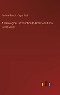 Cover image for A Philological Introduction to Greek and Latin for Students