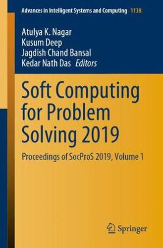 Cover image for Soft Computing for Problem Solving 2019: Proceedings of SocProS 2019, Volume 1