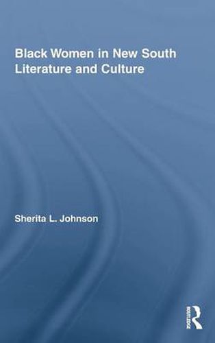 Cover image for Black Women in New South Literature and Culture