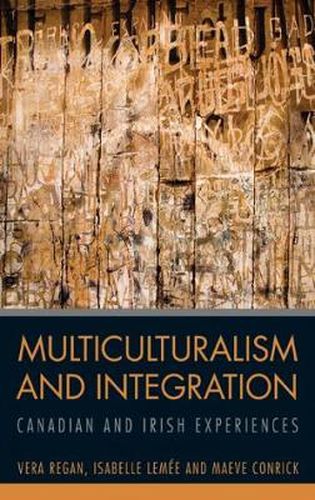 Multiculturalism and Integration: Canadian and Irish Experiences