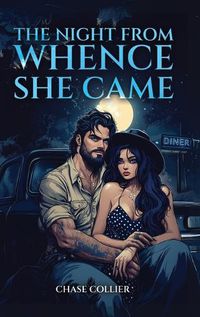 Cover image for The Night From Whence She Came