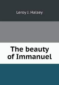 Cover image for The beauty of Immanuel