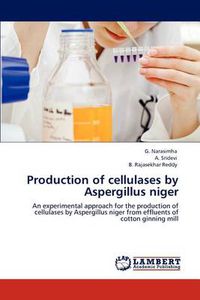 Cover image for Production of cellulases by Aspergillus niger