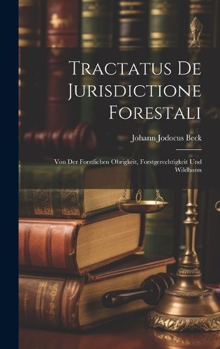 Cover image for Tractatus De Jurisdictione Forestali