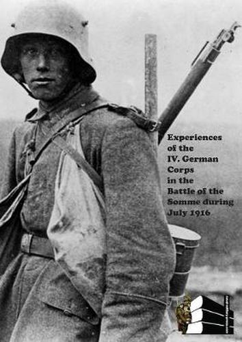 Cover image for Experiences of the IV German Corps in the Battle of the Somme During July 1916.