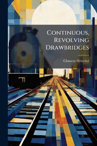 Cover image for Continuous, Revolving Drawbridges