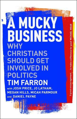 Cover image for A Mucky Business: Why Christians Should Get Involved In Politics