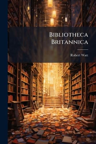 Cover image for Bibliotheca Britannica