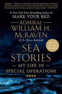 Cover image for Sea Stories: My Life in Special Operations