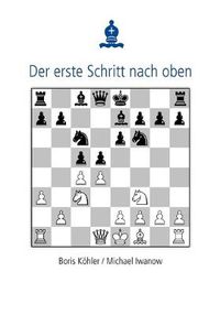 Cover image for Der erste Schritt nach oben: Internationaler Grossmeister gibt einem Anfanger Tipps