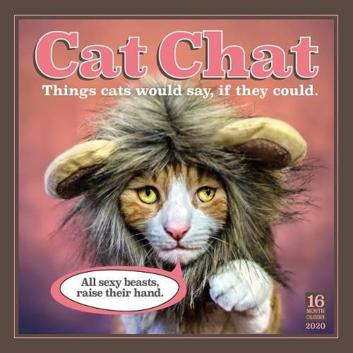 Cover image for Cat Chat: Things Cats Would Say If They Could 2020 Square Wall Calendar