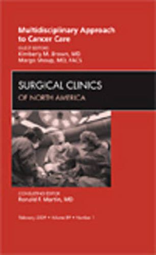 Cover image for Multidisciplinary Approach to Cancer Care, An Issue of Surgical Clinics