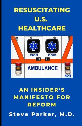 Cover image for Resuscitating U.S. Healthcare