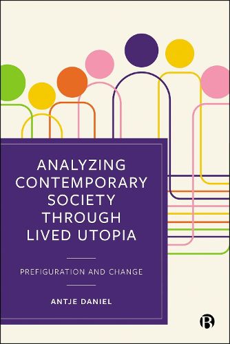 Cover image for Analysing Contemporary Society through Lived Utopia