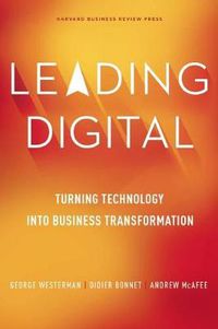 Cover image for Leading Digital: Turning Technology into Business Transformation