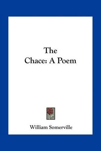 The Chace: A Poem