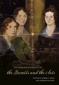 Cover image for The Edinburgh Companion to the Brontes and the Arts