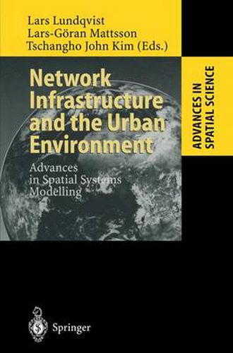 Cover image for Network Infrastructure and the Urban Environment: Advances in Spatial Systems Modelling