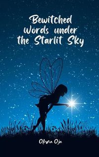 Cover image for Bewitched Words under the Starlit Sky