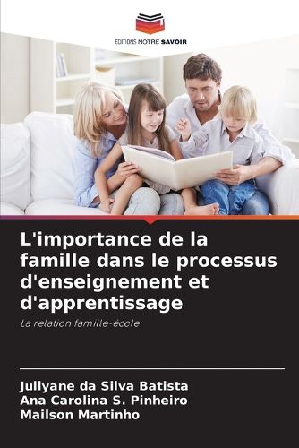 Cover image for L'importance de la famille dans le processus d'enseignement et d'apprentissage