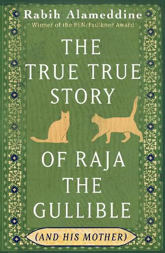 Cover image for The True True Story of Raja the Gullible (and His Mother)