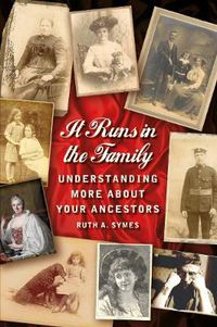 Cover image for It Runs in the Family: Understanding More About Your Ancestors