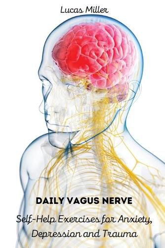 Cover image for Daily Vagus Nerve: Self-Help Exercises for Anxiety, Depression and Trauma