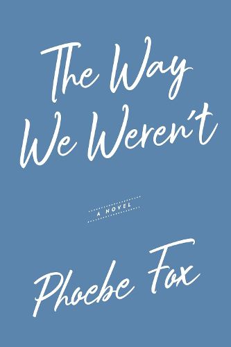 Cover image for The Way We Weren't