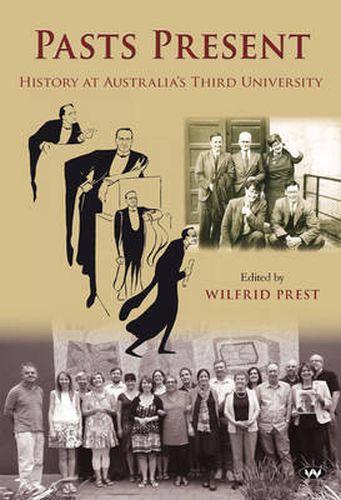 Cover image for Pasts Present: History at Australia's Third University