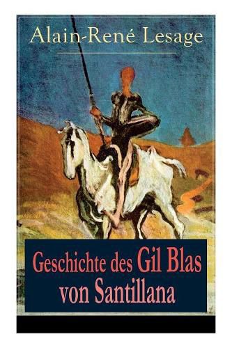 Geschichte des Gil Blas von Santillana: Ein Schelmenroman