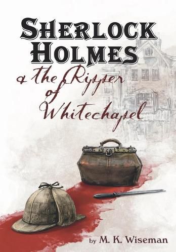 Cover image for Sherlock Holmes & the Ripper of Whitechapel